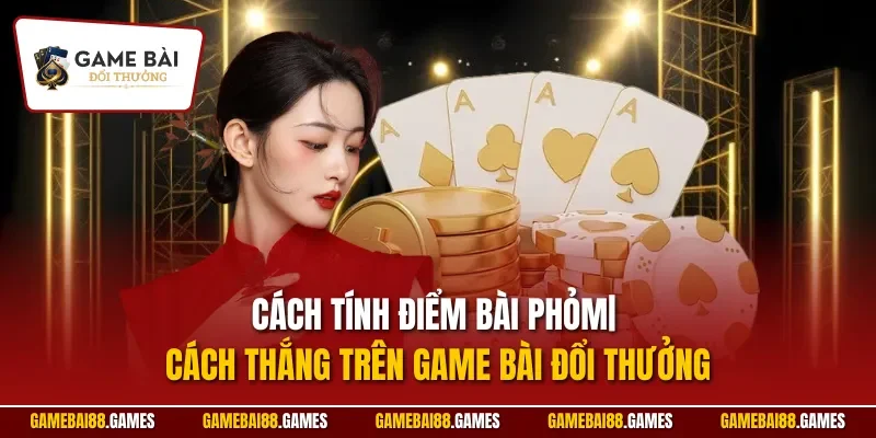 Cách tính điểm bài phỏm